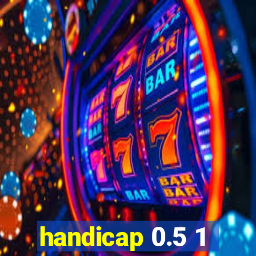 handicap 0.5 1